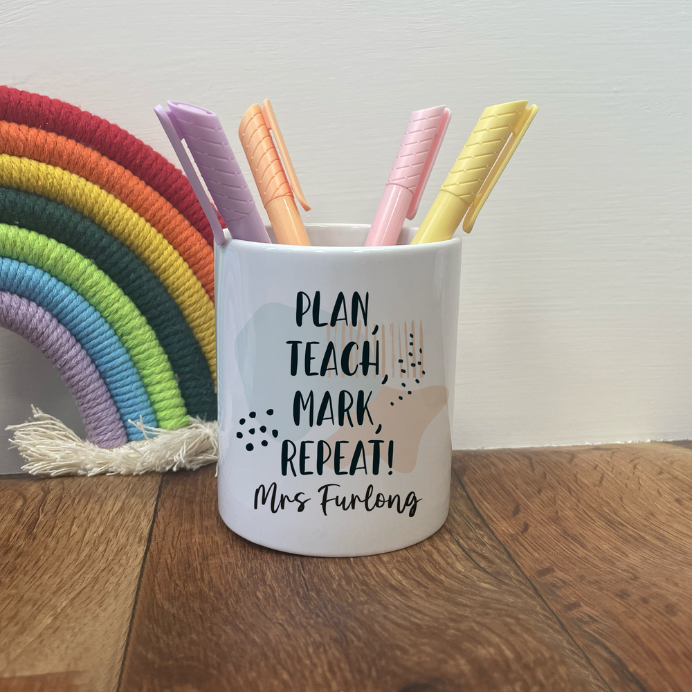 Personalised Plan, Teach, Mark, Repeat Teacher Pen Pot