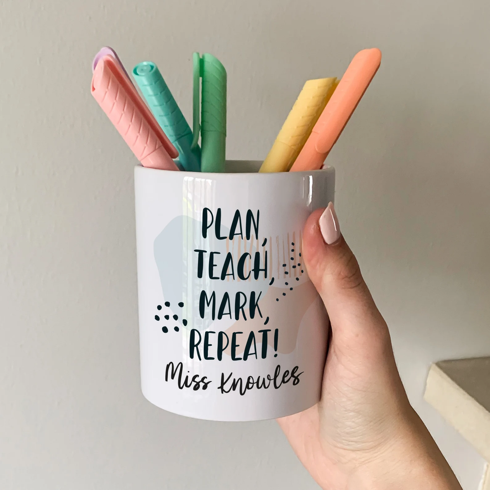 Personalised Plan, Teach, Mark, Repeat Teacher Pen Pot